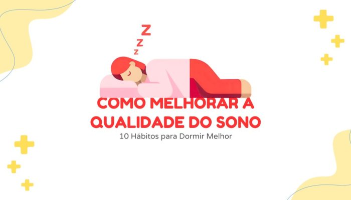 Como Melhorar a Qualidade do Sono: 10 Hábitos para Dormir Melhor